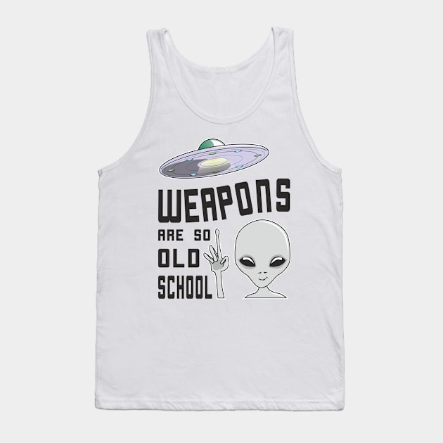 Smiling Alien Doesn't Need Weapons, It's Better To Fly Tank Top by FancyTeeDesigns